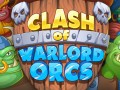 Játékok Clash of Warlord Orcs