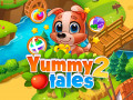 Játékok Yummy Tales 2